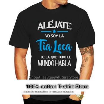 Brand Alejate Yo Soy La Loca Tia De La Que Todo El Mundo Habla T-Camasa Barbati Cu Maneci Scurte T-Shirt