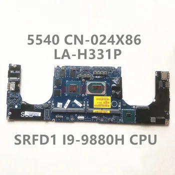 CN-024X86 024X86 24X86 Placa de baza Pentru DELL 5540 Laptop Placa de baza LA-H331P Cu SRFD1 I9-9880H CPU N19P-T3-A1 100%Testate Complet OK
